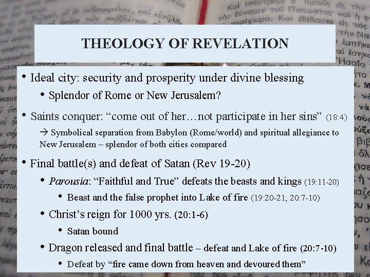 THEOLOGY OF REVELATION • Ideal city: security and prosperity under divine blessing • Splendor