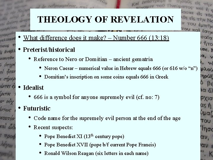 THEOLOGY OF REVELATION • What difference does it make? – Number 666 (13: 18)