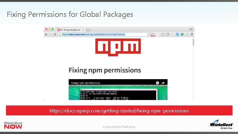 Fixing Permissions for Global Packages https: //docs. npmjs. com/getting-started/fixing-npm-permissions 