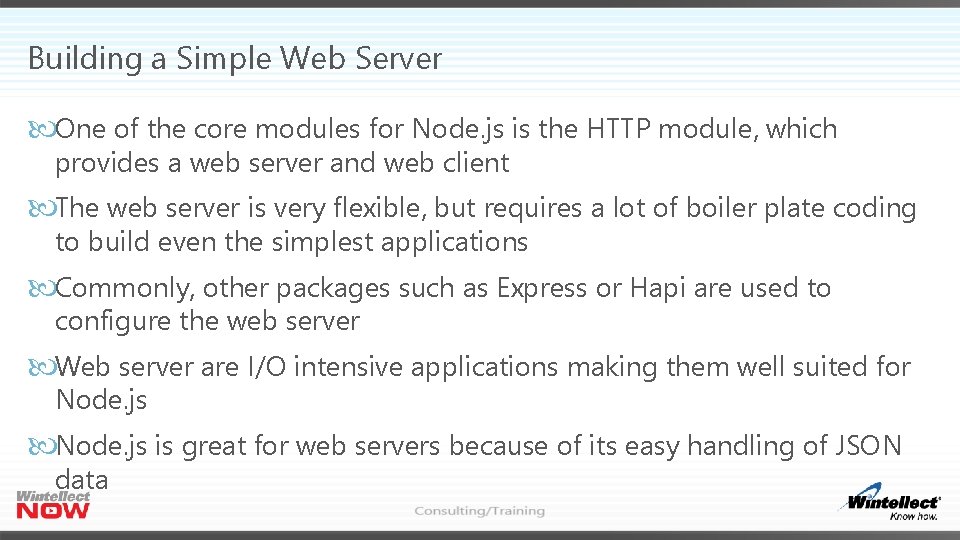Building a Simple Web Server One of the core modules for Node. js is