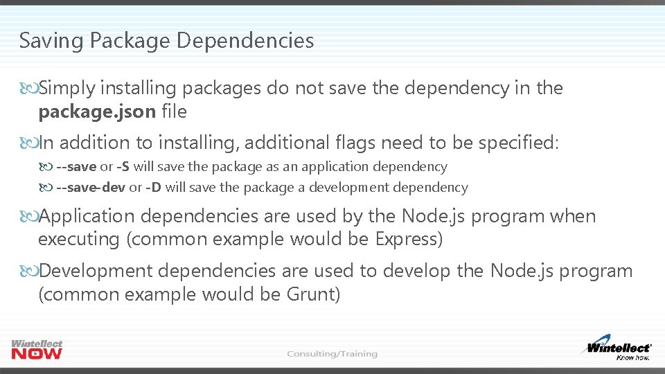 Saving Package Dependencies Simply installing packages do not save the dependency in the package.