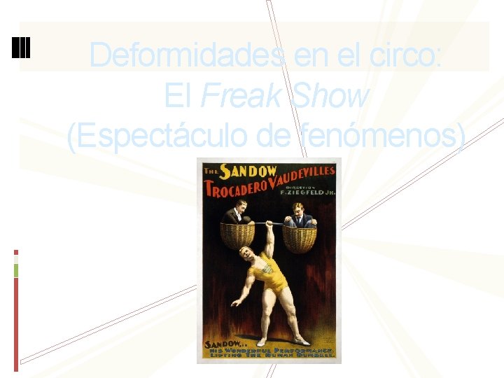 Deformidades en el circo: El Freak Show (Espectáculo de fenómenos) 