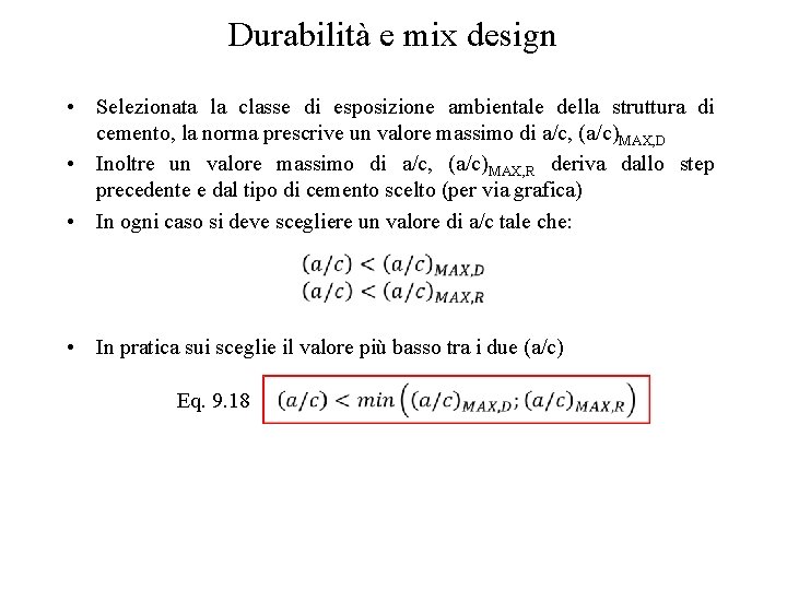 Durabilità e mix design • Selezionata la classe di esposizione ambientale della struttura di