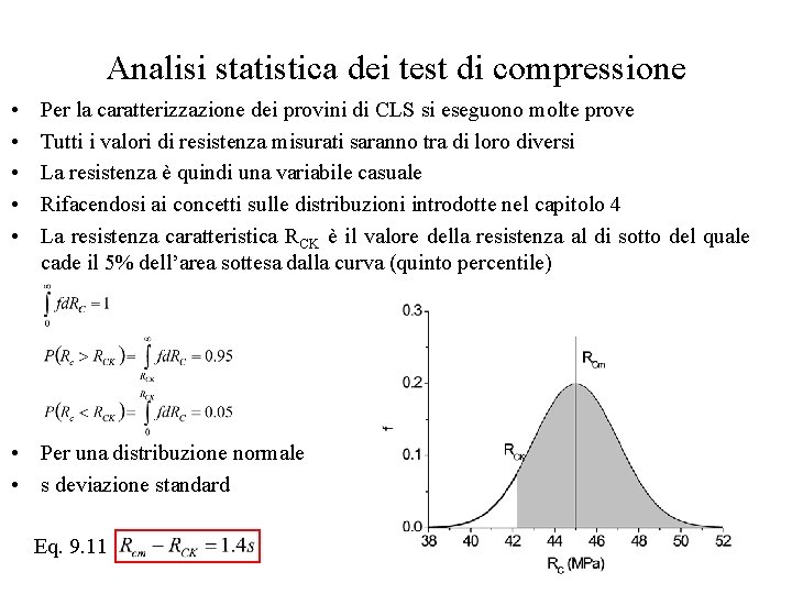 Analisi statistica dei test di compressione • • • Per la caratterizzazione dei provini