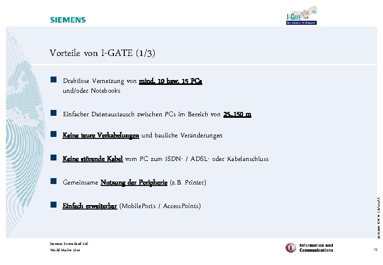 Vorteile von I-GATE (1/3) n Drahtlose Vernetzung von mind. 10 bzw. 15 PCs und/oder