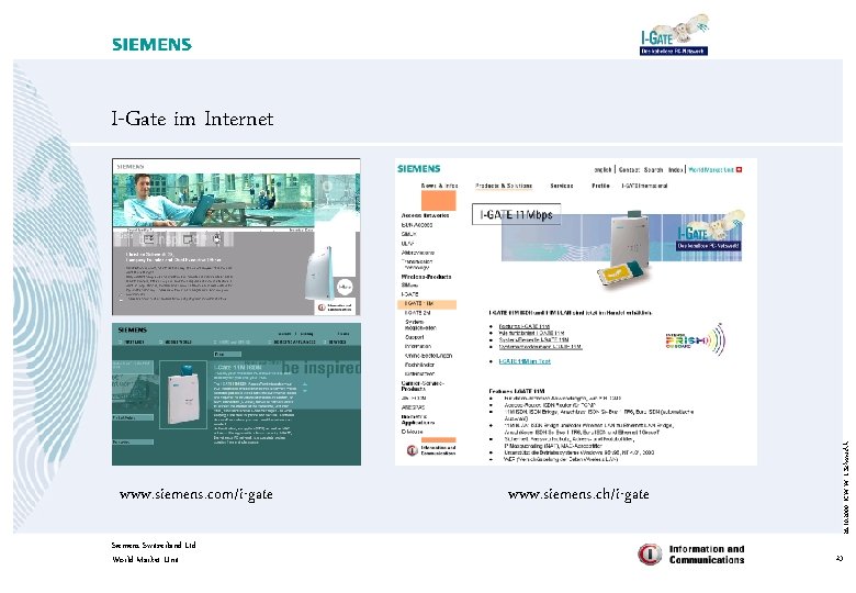 www. siemens. com/i-gate Siemens Switzerland Ltd World Market Unit www. siemens. ch/i-gate 26. 10.