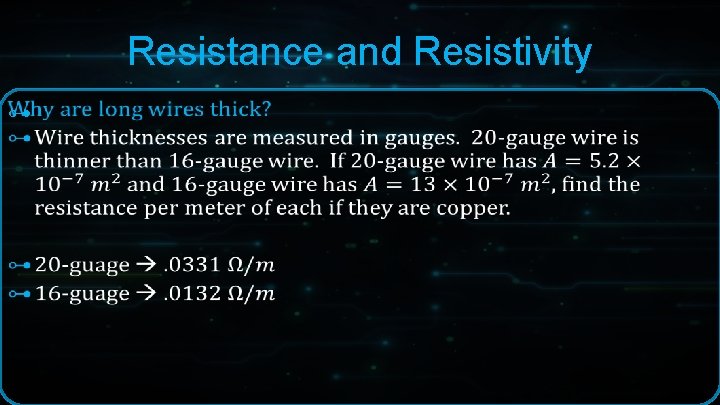 Resistance and Resistivity ⊶ Resistance and Resistivity ⊶