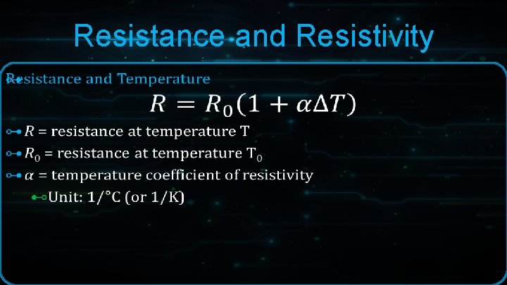 Resistance and Resistivity ⊶ Resistance and Resistivity ⊶