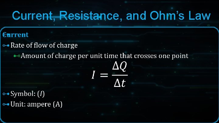 Current, Resistance, and Ohm’s Law ⊶ Current, Resistance, and Ohm’s Law ⊶