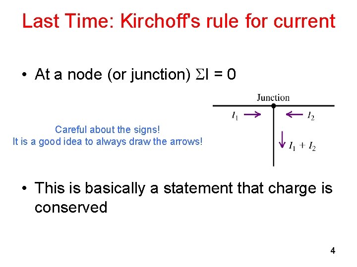 Last Time: Kirchoff's rule for current • At a node (or junction) I =