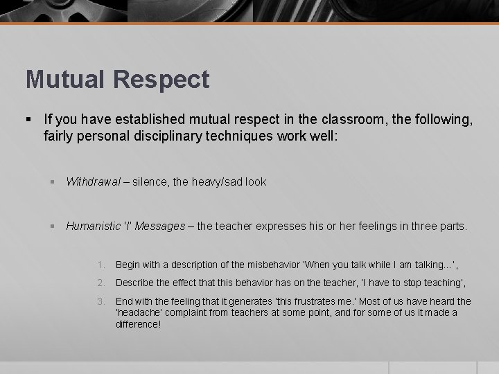 Mutual Respect § If you have established mutual respect in the classroom, the following, Mutual Respect § If you have established mutual respect in the classroom, the following,