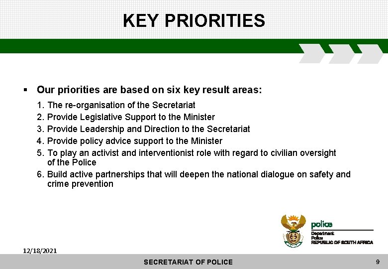 KEY PRIORITIES § Our priorities are based on six key result areas: 1. 2.