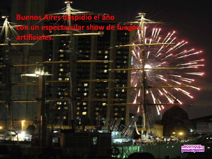 Buenos Aires despidió el año con un espectacular show de fuegos artificiales. 