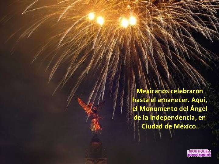 Mexicanos celebraron hasta el amanecer. Aquí, el Monumento del Ángel de la Independencia, en