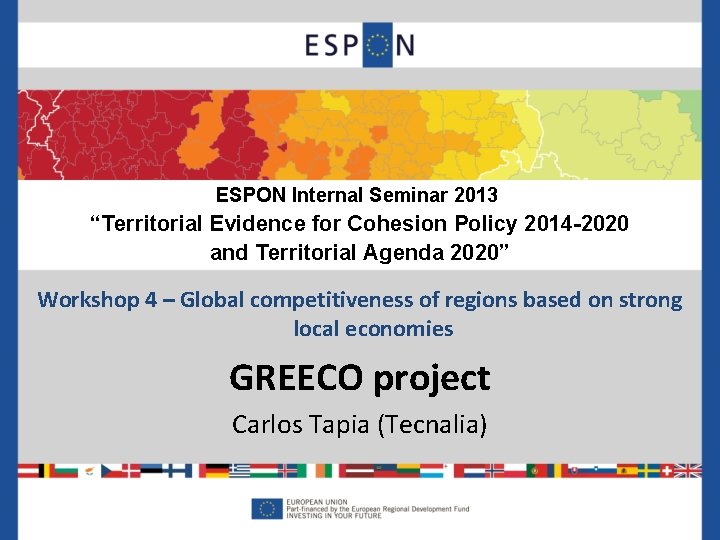 ESPON Internal Seminar 2013 “Territorial Evidence for Cohesion Policy 2014 -2020 and Territorial Agenda