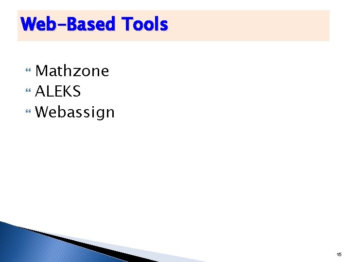Web-Based Tools Mathzone ALEKS Webassign 15 