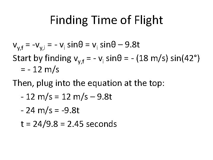 Finding Time of Flight vy, f = -vy, i = - vi sinθ =