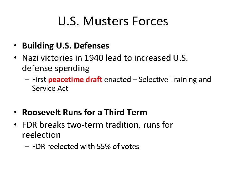 U. S. Musters Forces • Building U. S. Defenses • Nazi victories in 1940