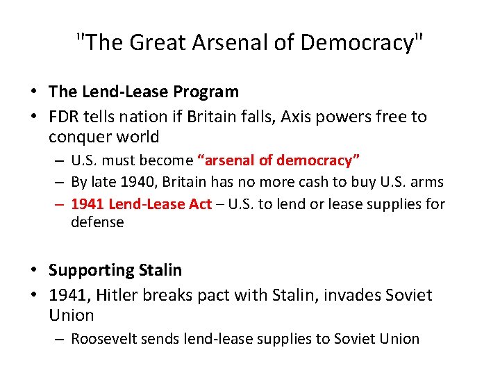 "The Great Arsenal of Democracy" • The Lend-Lease Program • FDR tells nation if