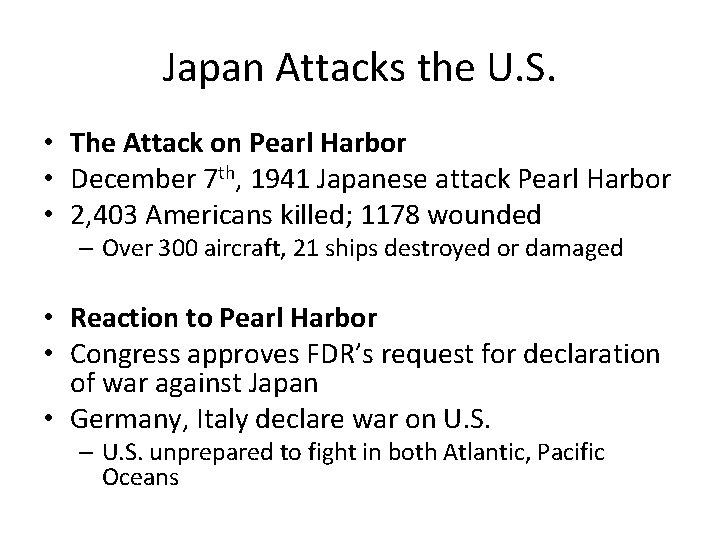 Japan Attacks the U. S. • The Attack on Pearl Harbor • December 7