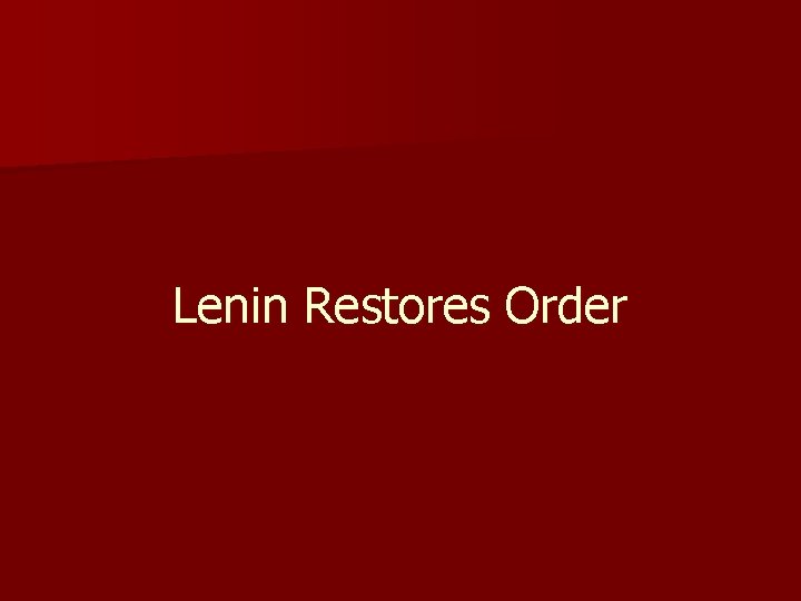 Lenin Restores Order 