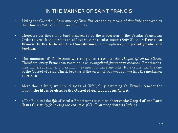 IN THE MANNER OF SAINT FRANCIS • Living the Gospel in the manner of