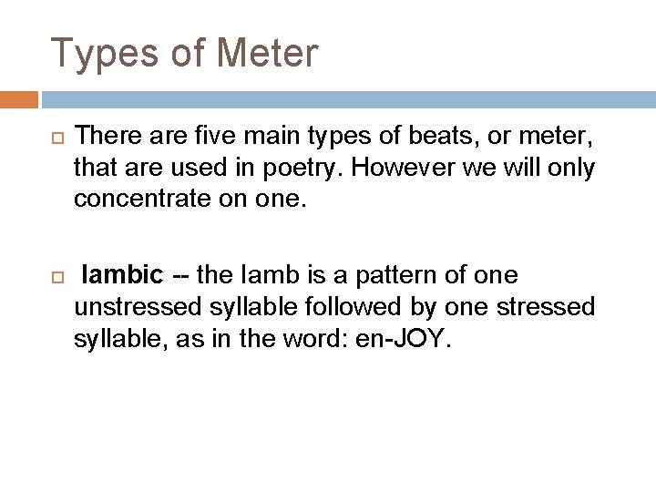 Types of Meter There are five main types of beats, or meter, that are