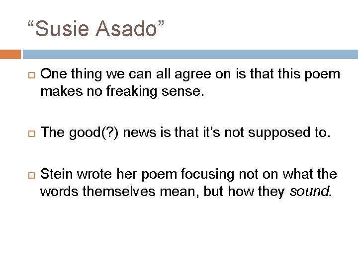 “Susie Asado” One thing we can all agree on is that this poem makes