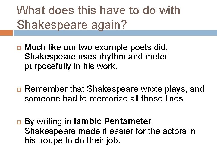 What does this have to do with Shakespeare again? Much like our two example