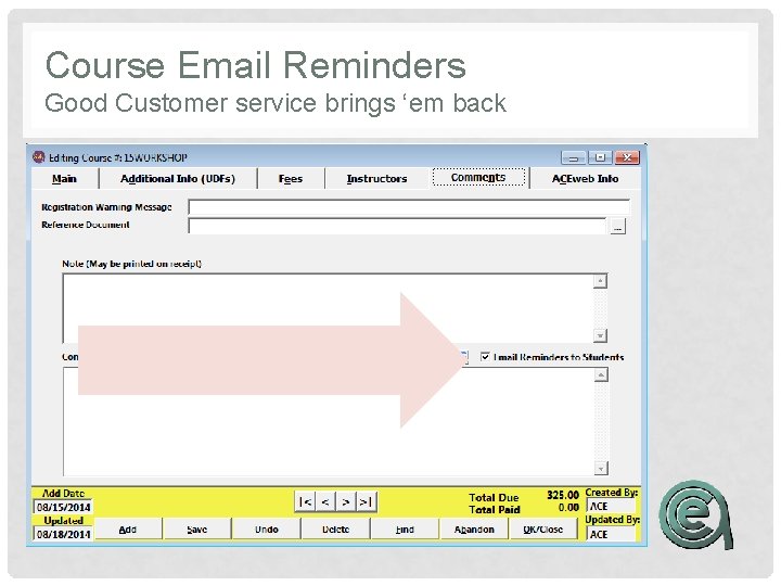 Course Email Reminders Good Customer service brings ‘em back 