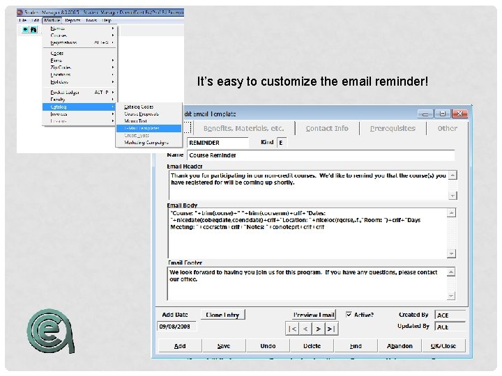 It’s easy to customize the email reminder! 