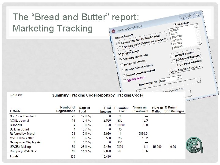The “Bread and Butter” report: Marketing Tracking 