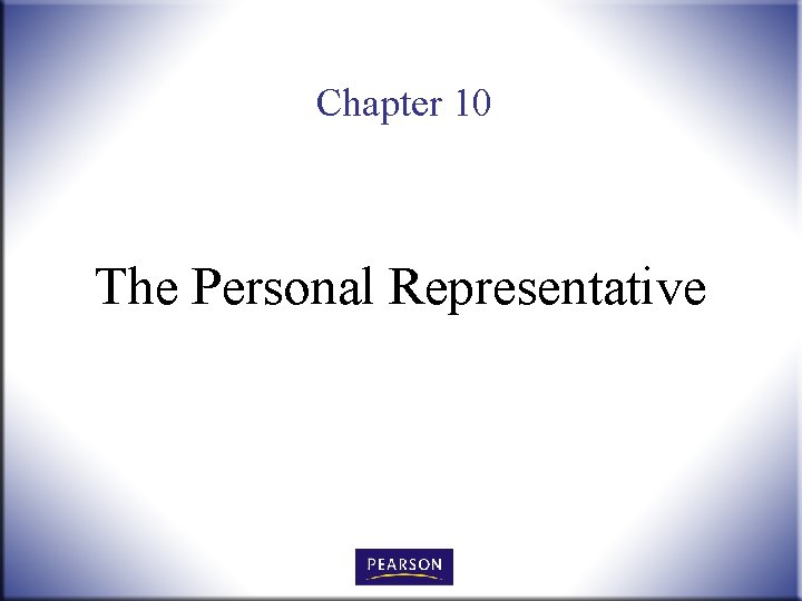 Chapter 10 The Personal Representative 