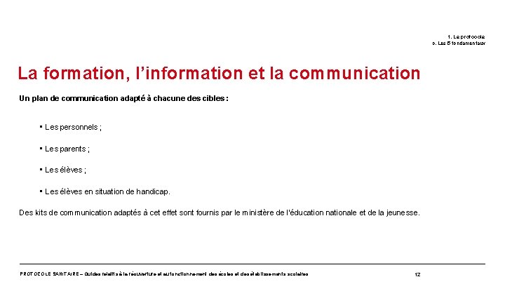 1. Le protocole c. Les 5 fondamentaux La formation, l’information et la communication Un