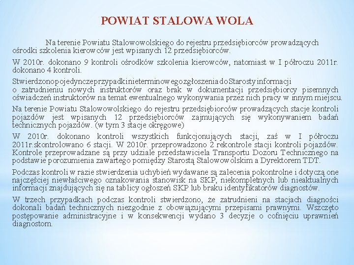 POWIAT STALOWA WOLA Na terenie Powiatu Stalowowolskiego do rejestru przedsiębiorców prowadzących ośrodki szkolenia kierowców