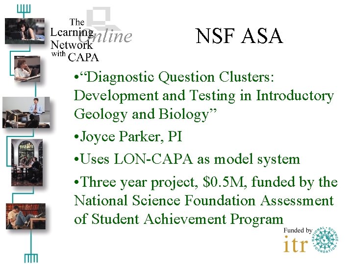 NSF ASA • “Diagnostic Question Clusters: Development and Testing in Introductory Geology and Biology”