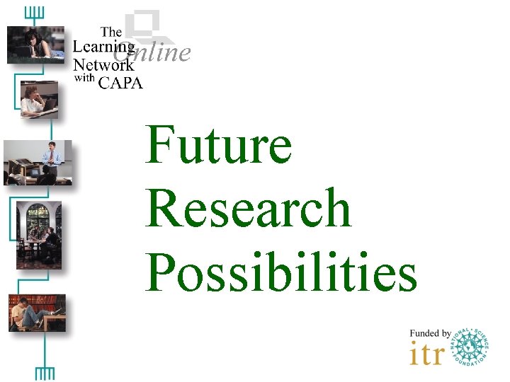 Future Research Possibilities 