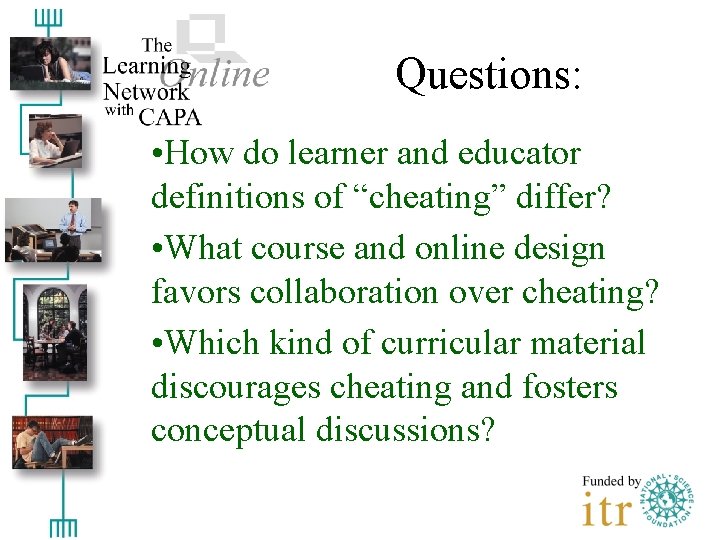 Questions: • How do learner and educator definitions of “cheating” differ? • What course