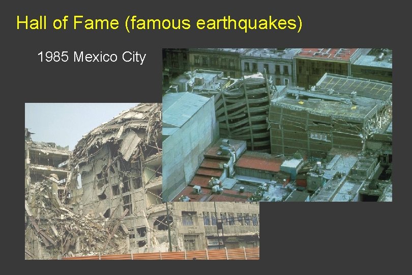 Hall of Fame (famous earthquakes) 1985 Mexico City 