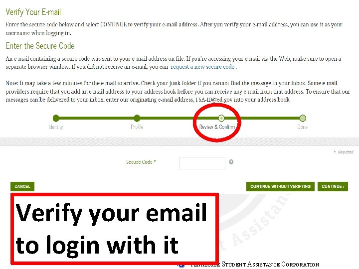 Verify your email to login with it TENNESSEE STUDENT ASSISTANCE CORPORATION 