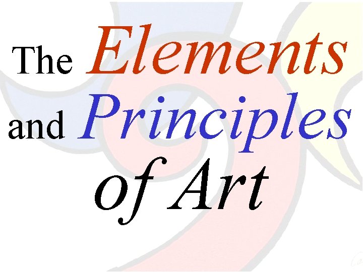 The and Elements Principles of Art 