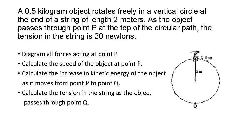 A 0. 5 kilogram object rotates freely in a vertical circle at the end