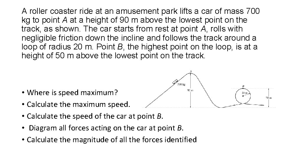 A roller coaster ride at an amusement park lifts a car of mass 700