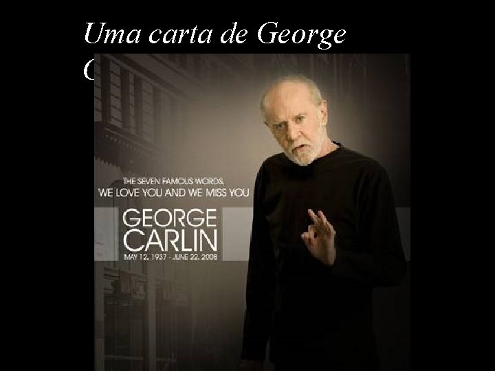 Uma carta de George Carlin 