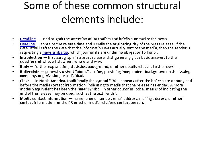 Some of these common structural elements include: • • Headline — used to grab