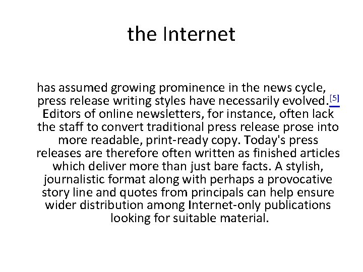 the Internet has assumed growing prominence in the news cycle, press release writing styles