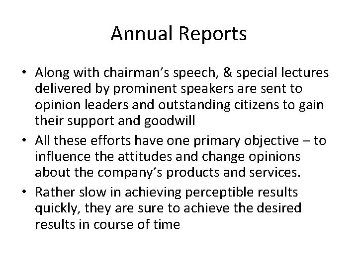 Annual Reports • Along with chairman’s speech, & special lectures delivered by prominent speakers