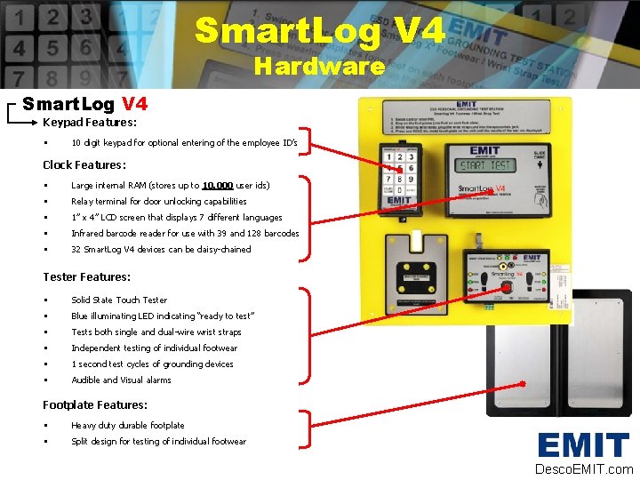Smart. Log V 4 Hardware Smart. Log V 4 Keypad Features: • 10 digit