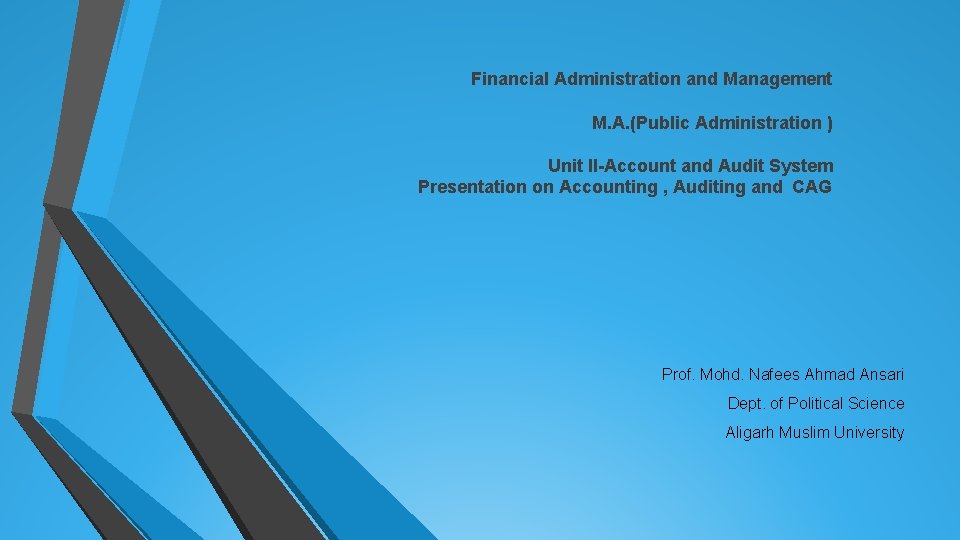 Financial Administration and Management M. A. (Public Administration ) Unit II-Account and Audit System