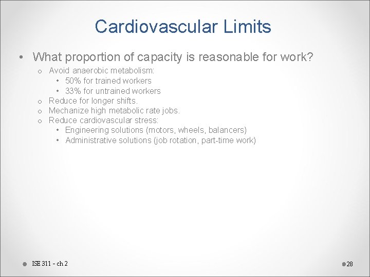 Cardiovascular Limits • What proportion of capacity is reasonable for work? o Avoid anaerobic